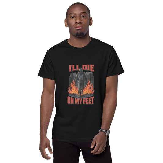 I’ll Die On My Feet motivational streetwear t shirt with flame design DTF print