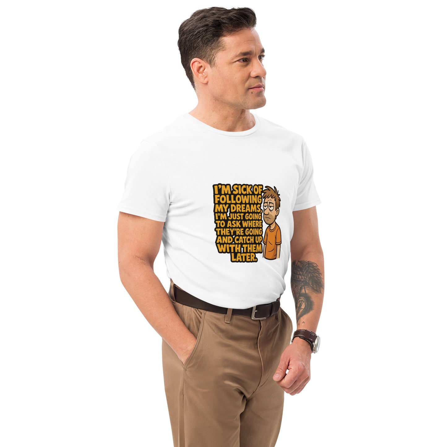 Funny cartoon procrastinator t-shirt that says “I’m sick of following my dreams”