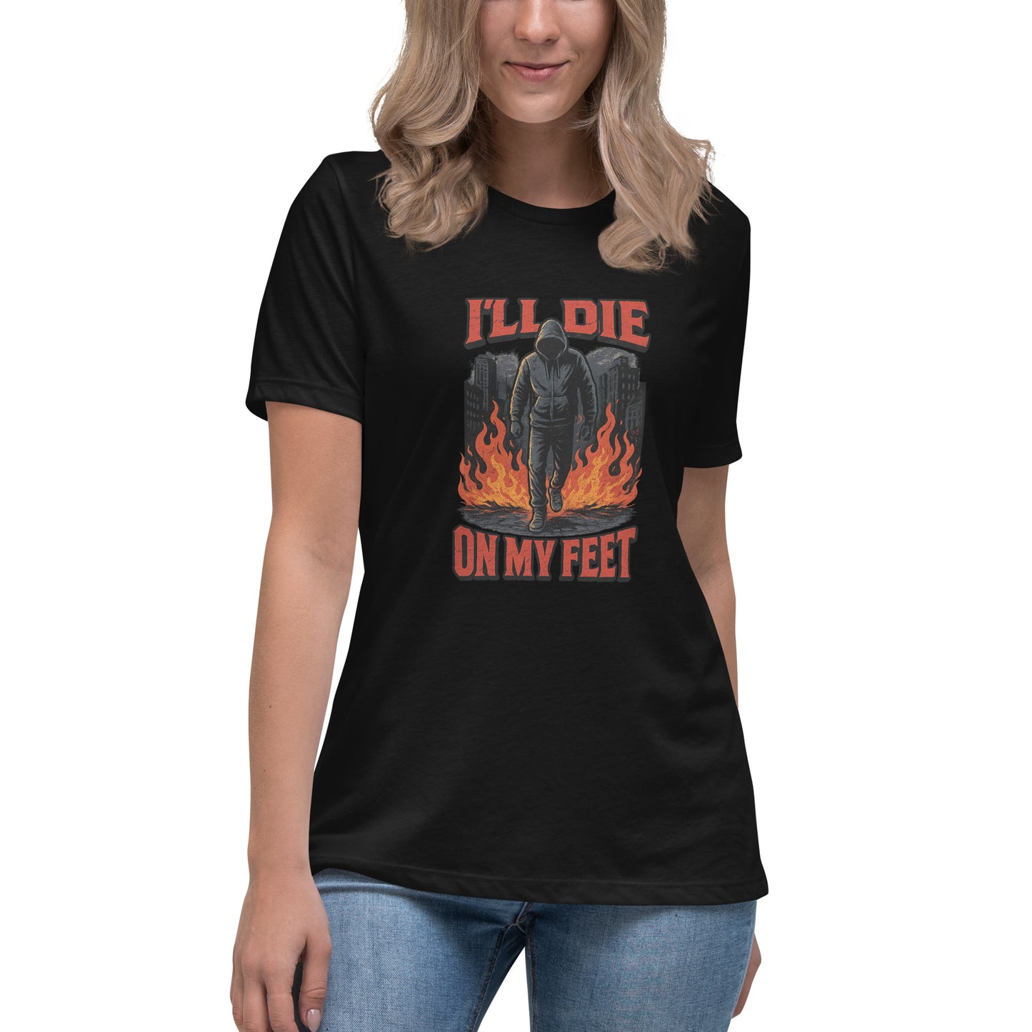 I’ll Die On My Feet motivational streetwear t shirt with flame design DTF print