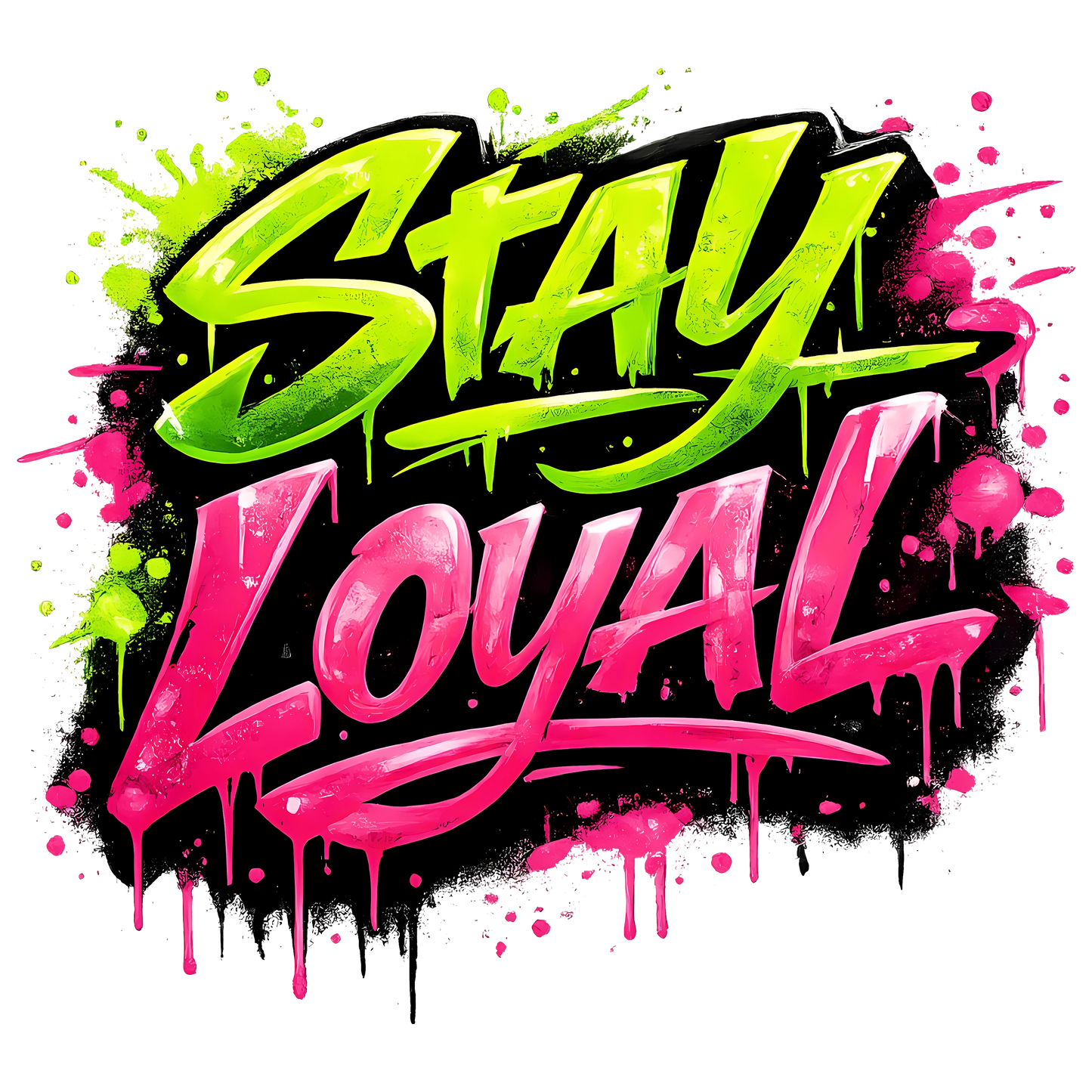 Stay Loyal Graffiti Graphic T-Shirt UK | Streetwear Slogan Tee