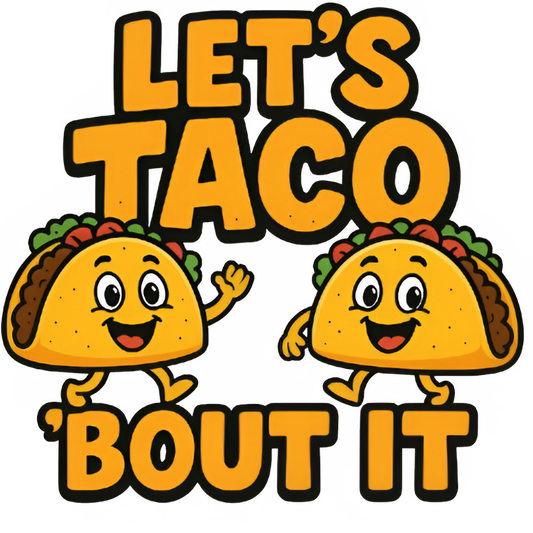 Let’s Taco ’Bout It funny graphic t-shirt with smiling taco design in yellow and green DTF print

