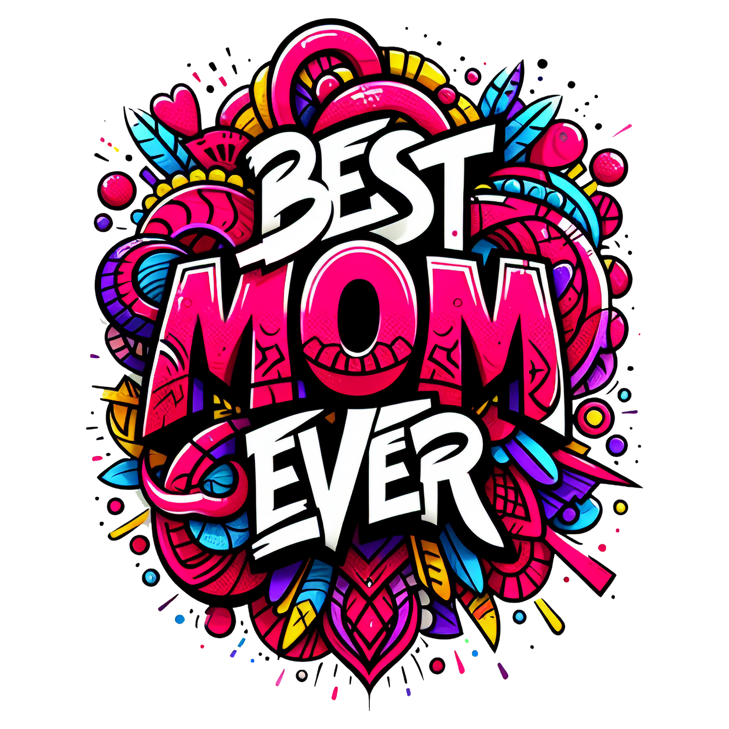 Graffiti t-shirt with “Best Mum Ever” in colourful floral and heart-themed street art


