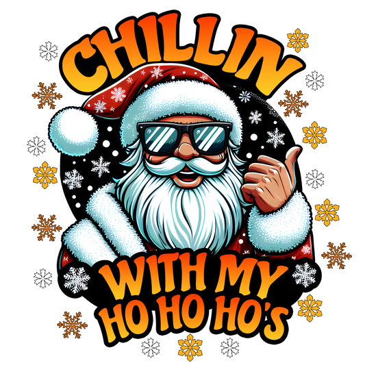 Santa Claus wearing sunglasses with “Chillin with my Ho Ho Ho’s” text – funny Christmas t-shirt design

