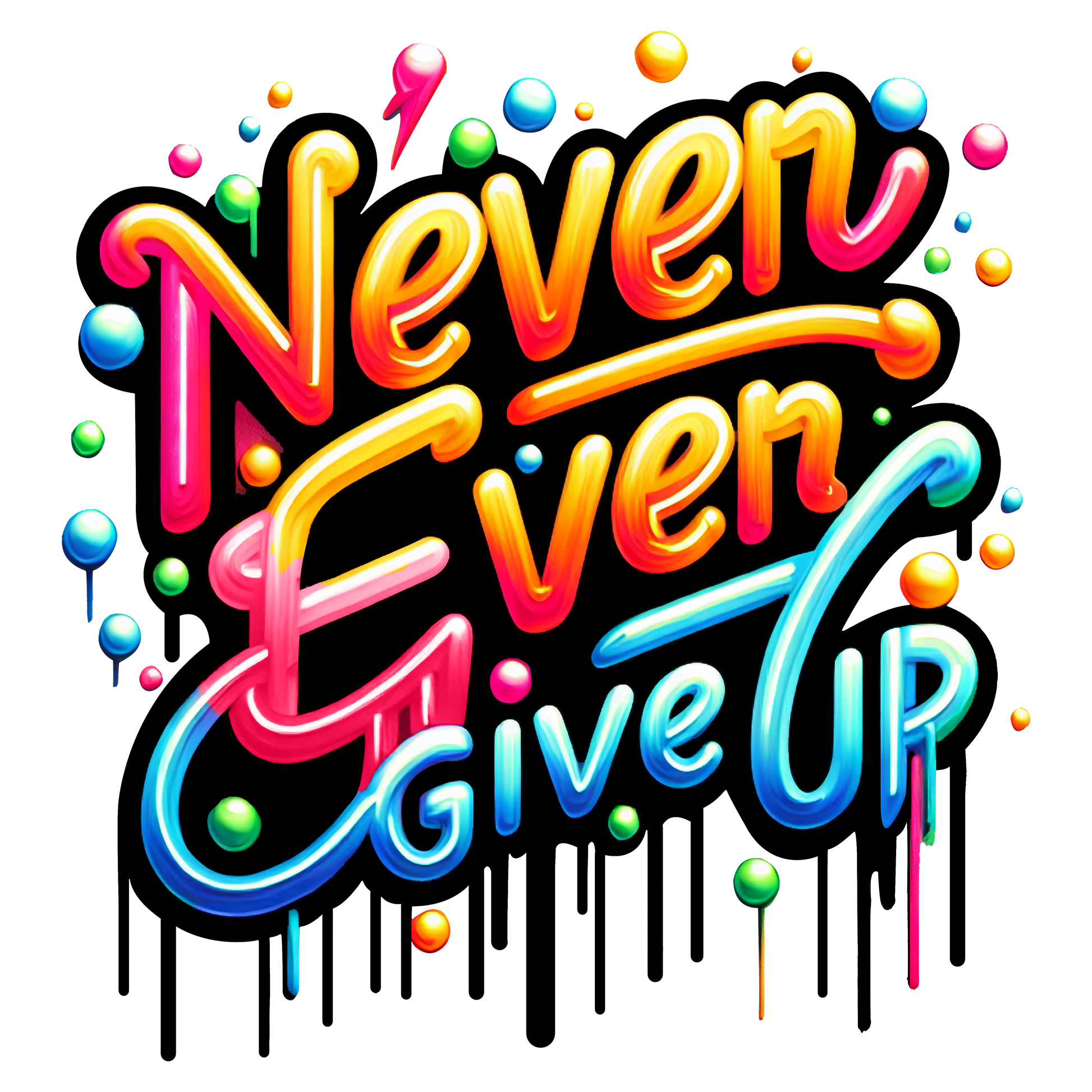 colourful graffiti text never ever give up motivational t-shirt streetwear style

