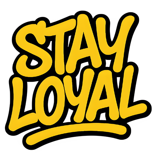 Stay Loyal streetwear graphic