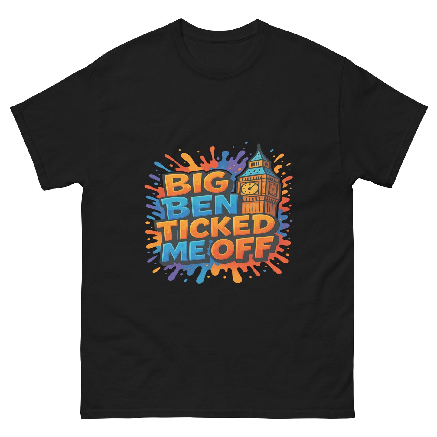 big ben ticked me off printed t shirt with colourful London quote text and illustrated clock tower graphic