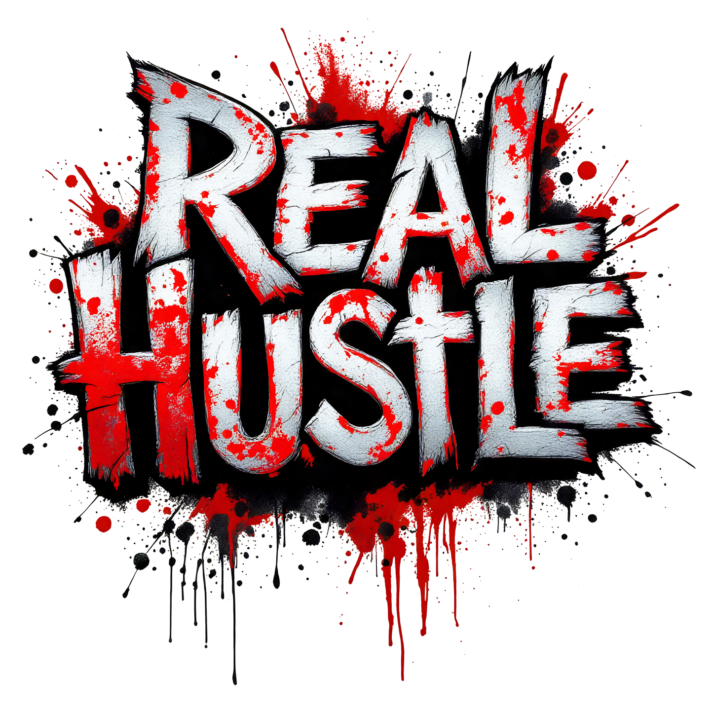 real hustle graffiti style lettering, paint splatter effects and bold urban street art graphic