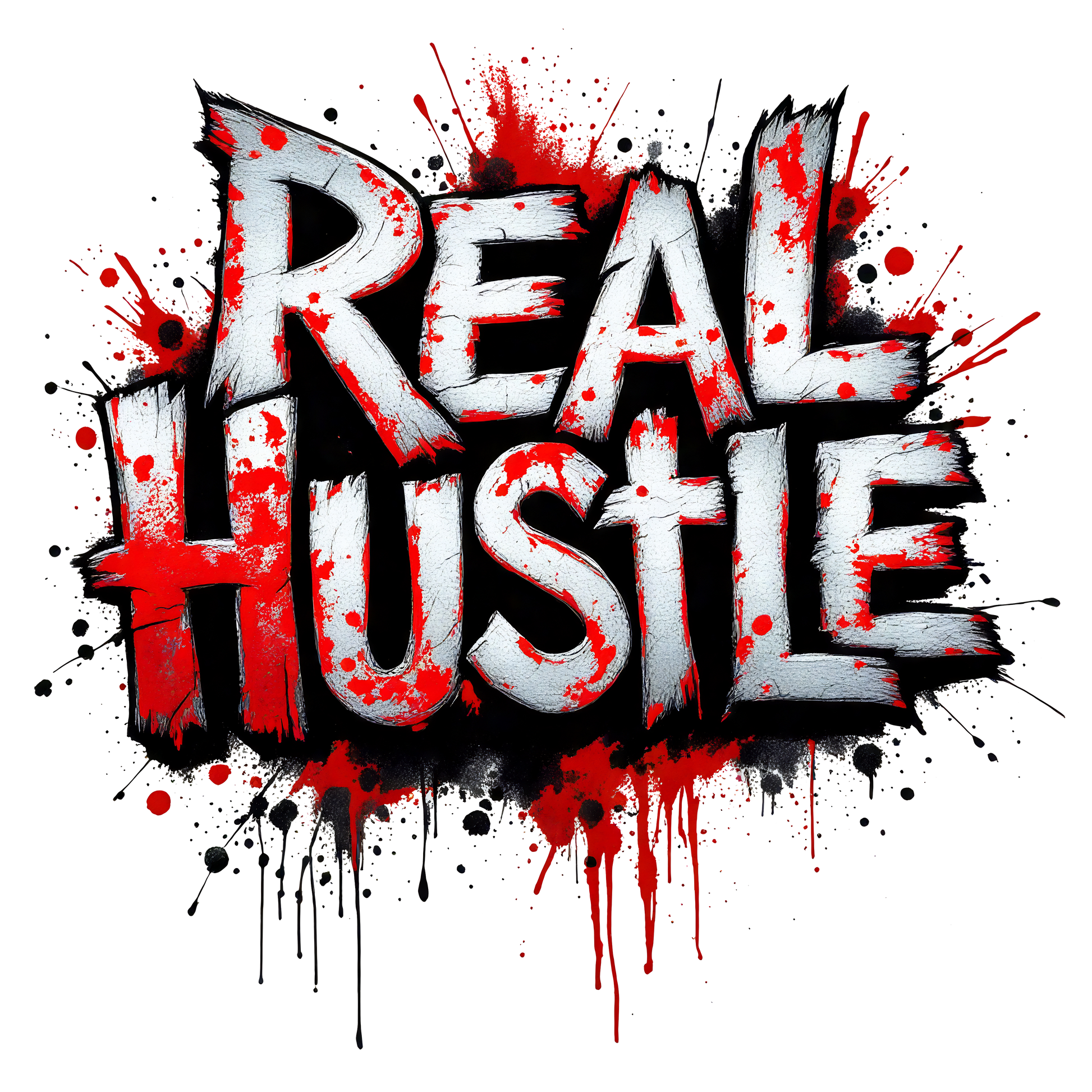 real hustle graffiti style lettering, paint splatter effects and bold urban street art graphic