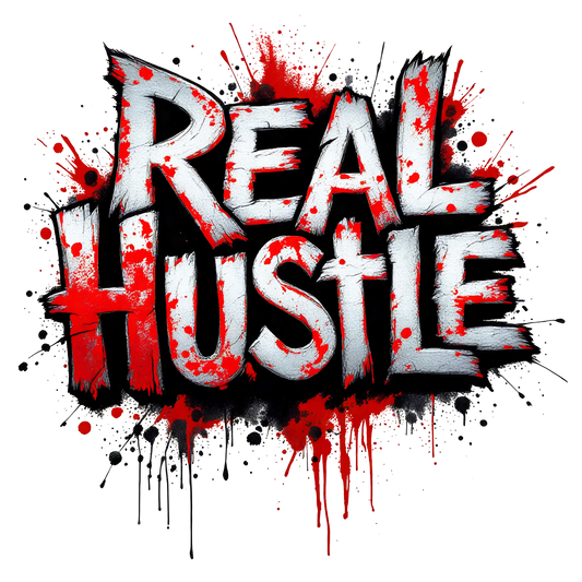 real hustle graffiti style lettering, paint splatter effects and bold urban street art graphic