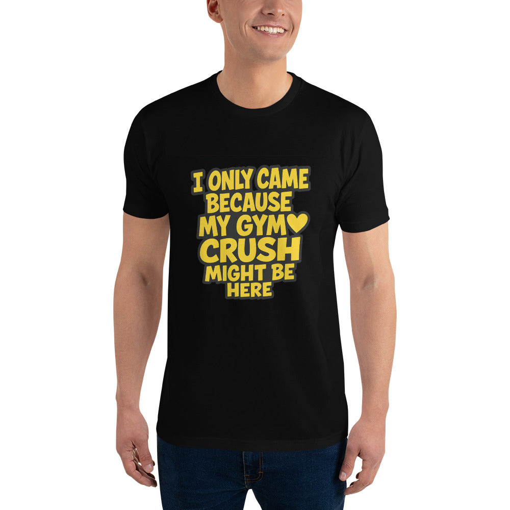 I Only Came Because My Gym Crush Might Be Here T shirt design with bold yellow lettering and heart graphic, perfect for funny gym apparel, fitness humour clothing and custom DTF printing UK