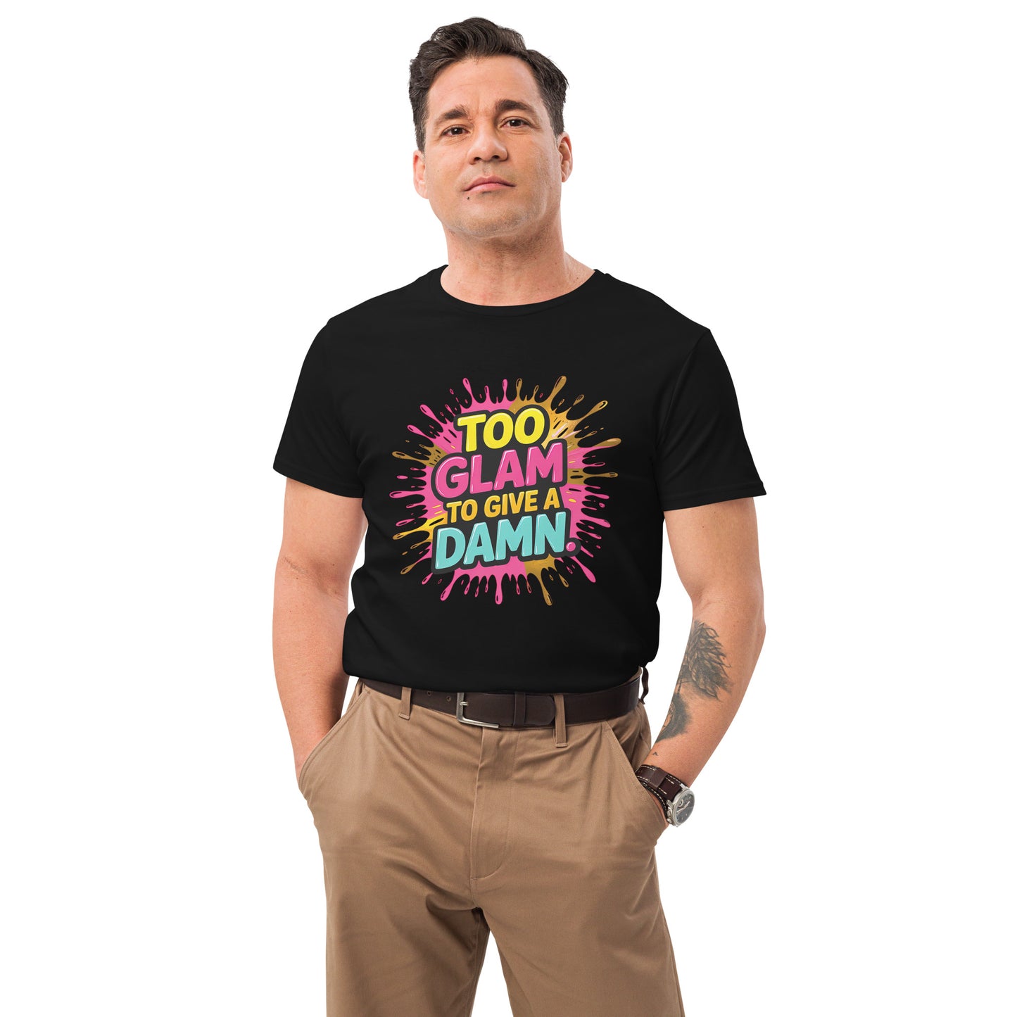 Funny t-shirt that says “Too glam to give a damn” in bold colourful letters
