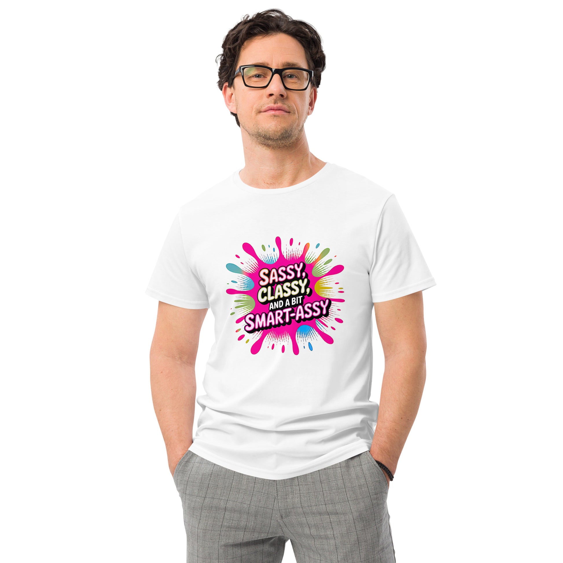 White t-shirt with colourful text “Sassy, Classy, and a bit Smart-Assy”


