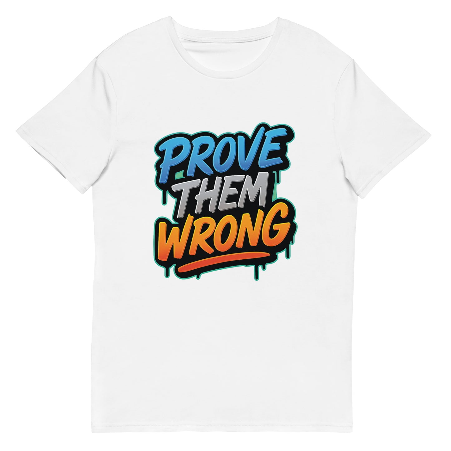 Graffiti-style text design that says Prove Them Wrong in bold colours

