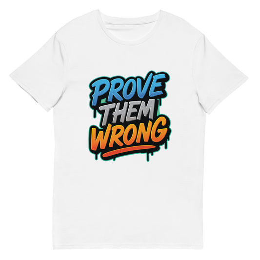 Graffiti-style text design that says Prove Them Wrong in bold colours

