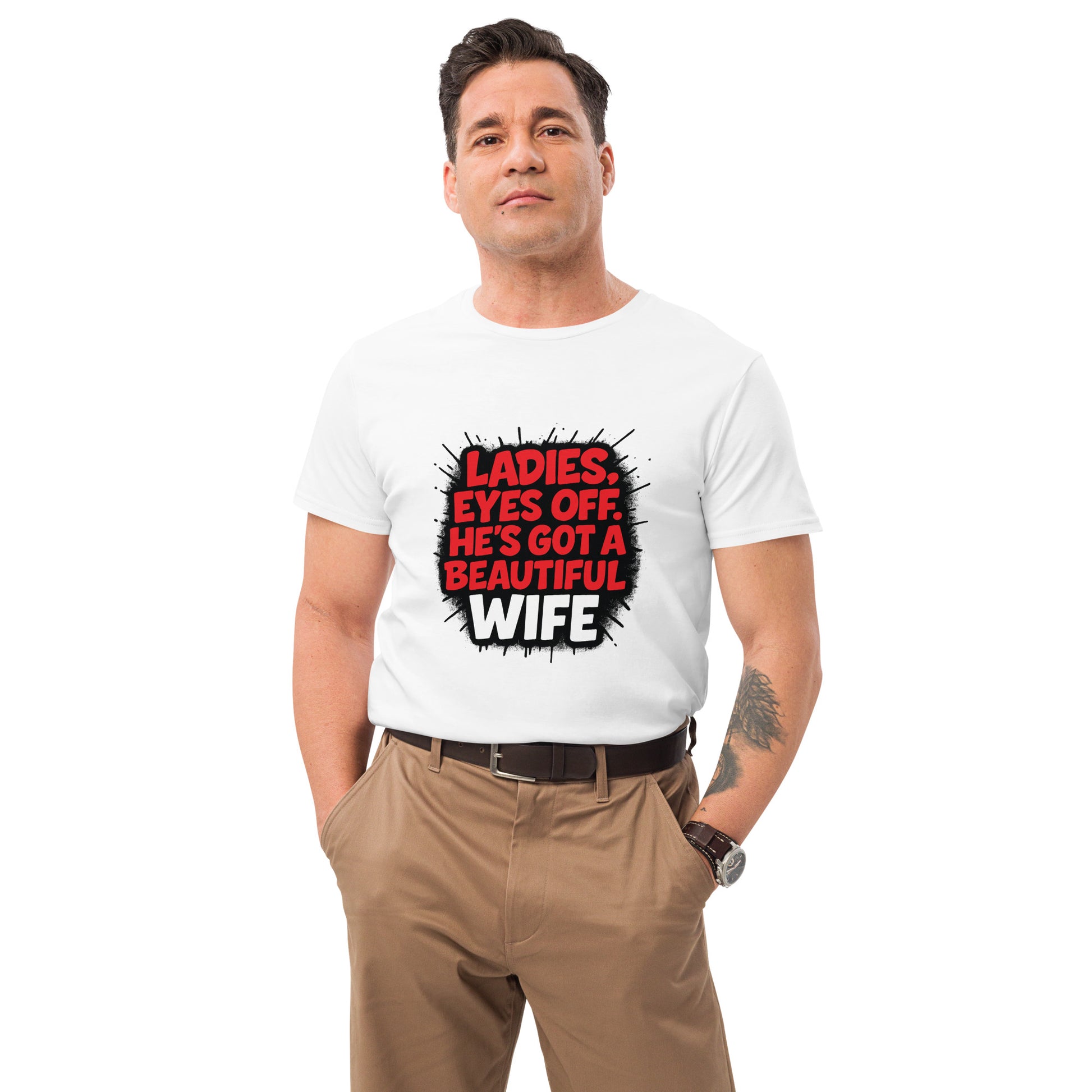 Ladies eyes off he's got a beautiful wife graphic text design

