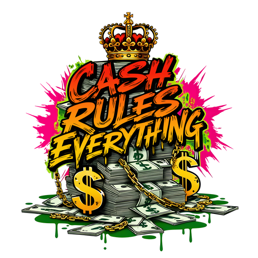 A bold “Cash Rules Everything” streetwear graphic featuring money stacks, chains and a crown, printed with high-quality DTF printing in the UK.