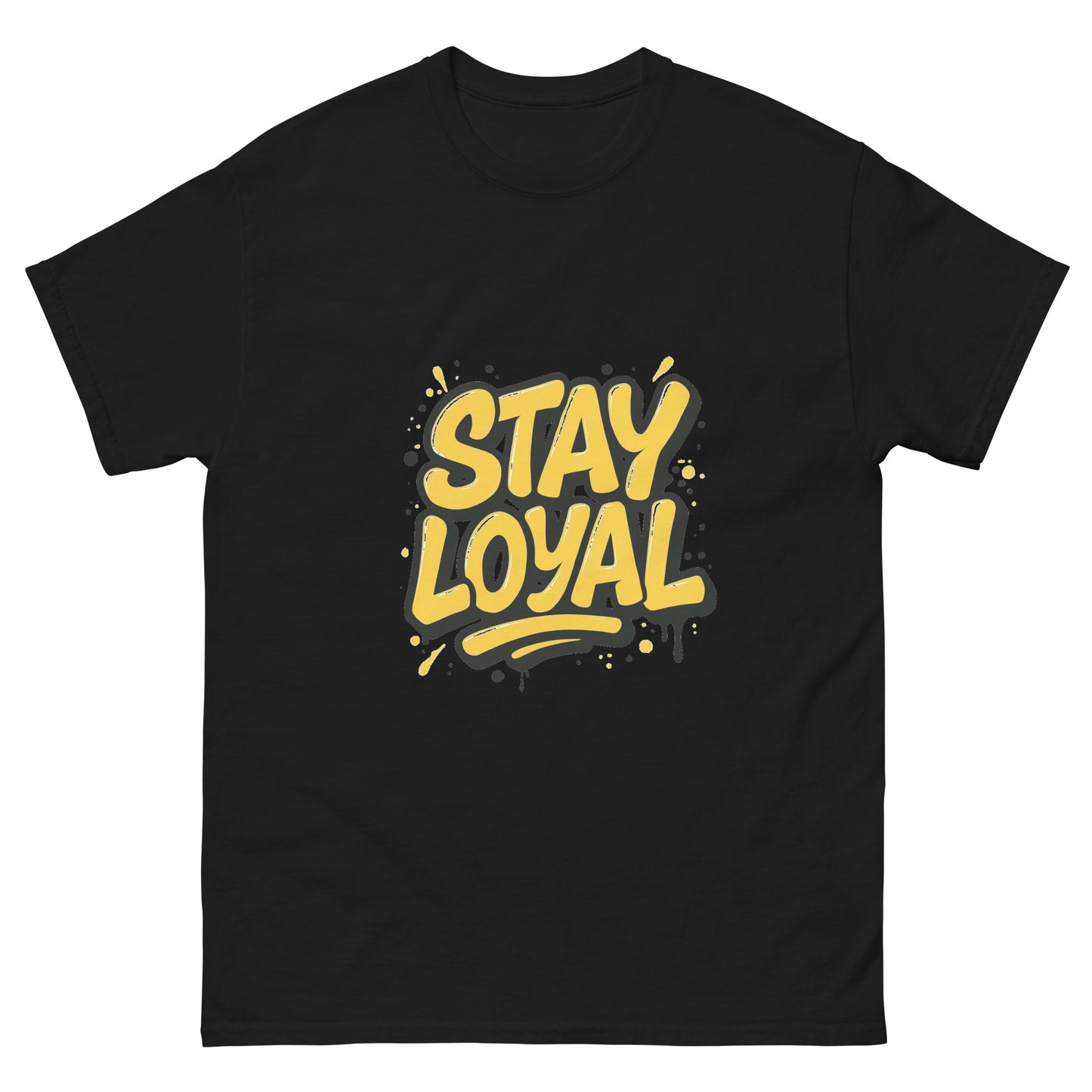 Stay Loyal yellow graffiti style text graphic for T shirt design