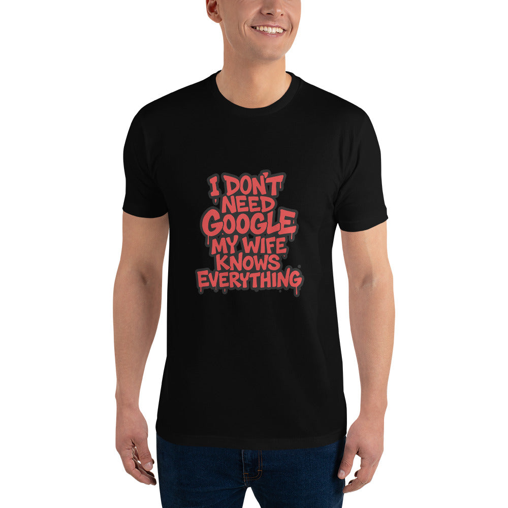 I Don’t Need Google My Wife Knows Everything T shirt design with bold red graffiti lettering, perfect for funny husband apparel, humour gift ideas and custom DTF printing UK