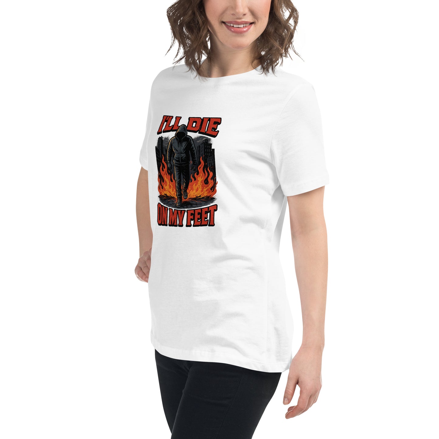 I’ll Die On My Feet motivational streetwear t shirt with flame design DTF print